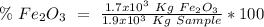 \%~Fe_2O_3~=~\frac{1.7x10^3~Kg~Fe_2O_3}{1.9x10^3~Kg~Sample}*100