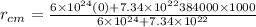 r_{cm}= \frac{6\times10^{24}(0)+7.34\times10^{22}384000\times1000}{6\times10^{24}+7.34\times10^{22}}