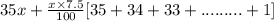 35x + \frac{x \times 7.5}{100} [35 + 34 + 33 + ......... + 1]