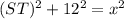 (ST)^2+12^2=x^2