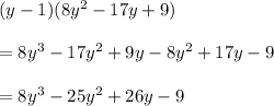 (y-1)(8y^2-17y+9) \\  \\ =8y^3-17y^2+9y-8y^2+17y-9 \\  \\ =8y^3-25y^2+26y-9