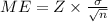 ME =Z \times \frac{\sigma}{\sqrt{n}}