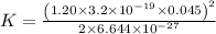 K=\frac{\left ( 1.20\times 3.2 \times 10^{-19}\times 0.045 \right )^{2}}{2\times 6.644\times 10^{-27}}