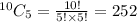 ^{10}C_{5} = \frac{10!}{5! \times 5!} = 252