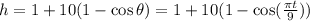 h=1+10(1-\cos \theta )=1+10(1-\cos (\frac{\pi t}{9}))