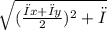 \sqrt{(\frac{σx + σy}{2}) ^{2} + τ}
