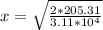 x = \sqrt{\frac{2*205.31}{3.11*10^4}}