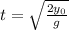 t=\sqrt{\frac{2y_0}{g}}