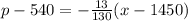 p-540 = -\frac{13}{130}(x-1450)