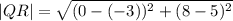 |QR|=\sqrt{(0-(-3))^{2}+(8-5)^{2}}
