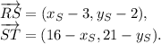 \overrightarrow{RS}=(x_S-3,y_S-2), \\&#10;\overrightarrow{ST}=(16-x_S,21-y_S).