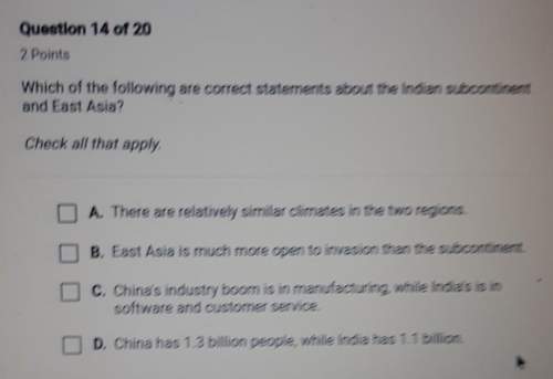 Need quick which of the following are correct statements about the indian subcontinent and east asi