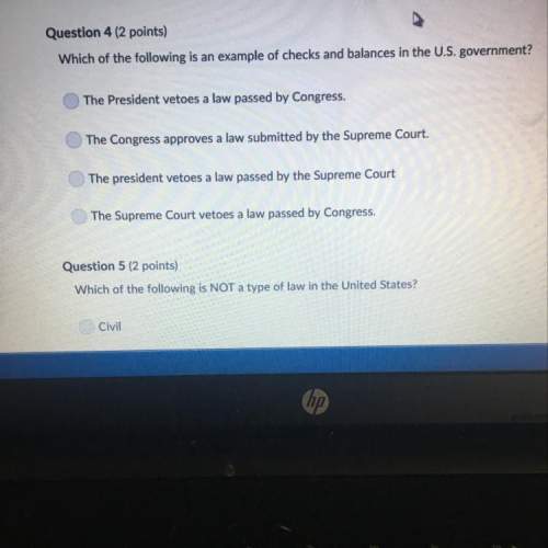 Question 4 (2 points) which of the following is an example of checks and balances in the u.s. govern