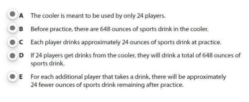 The number of sports drinks in a cooler during practice is modeled by the equation y=648-24x where y