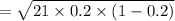 =\sqrt{21\times0.2\times(1-0.2)}