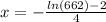x=-\frac{ln(662)-2}{4}