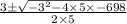 \frac{3\pm \sqrt{-3^{2}-4\times 5\times -698}}{2\times 5}
