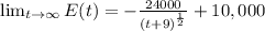 \lim_{t \to \infty} E(t)=-\frac{24000}{\left(t+9\right)^{\frac{1}{2}}}+10,000
