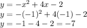 y=-x^2+4x-2\\y=-(-1)^2+4(-1)-2\\y=-1-4-2=-7