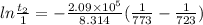 ln\frac{t_{2}}{1} = -\frac{2.09\times 10^{5}}{8.314}(\frac{1}{773} - \frac{1}{723})