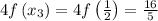 4f\left(x_{3}\right)=4f\left(\frac{1}{2}\right)=\frac{16}{5}