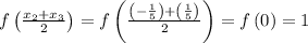 f\left(\frac{x_{2}+x_{3}}{2}\right)=f\left(\frac{\left(- \frac{1}{5}\right)+\left(\frac{1}{5}\right)}{2}\right)=f\left(0\right)=1