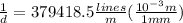 \frac{1}{d} = 379418.5\frac{lines}{m}(\frac{10^{-3}m}{1 mm})