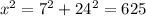 x^{2} = 7^{2} + 24^{2} = 625