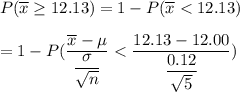 P(\overline{x}\geq12.13)=1-P(\overline{x}