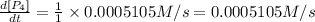 \frac{d[P_4]}{dt}=\frac{1}{1}\times 0.0005105 M/s=0.0005105 M/s