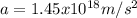 a = 1.45x10^{18} m/s^2