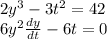 2y^3-3t^2= 42\\6y^2 \frac{dy}{dt} -6t = 0\\