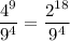 \displaystyle \frac{4^9}{9^4}=\frac{2^{18}}{9^4}