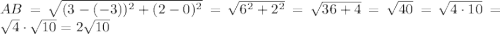 AB=\sqrt{(3-(-3))^2+(2-0)^2}=\sqrt{6^2+2^2}=\sqrt{36+4}=\sqrt{40}=\sqrt{4\cdot10}=\sqrt4\cdot\sqrt{10}=2\sqrt{10}