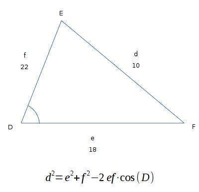 Using the law of cosines, in triangle def, if e=18yd, d=10yd, f=22yd, find measurement of angle d
