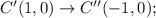 C'(1,0)\rightarrow C''(-1,0);