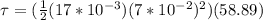 \tau = (\frac{1}{2}(17*10^{-3})(7*10^{-2})^2)(58.89)