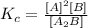 K_c=\frac{[A]^2[B]}{[A_2B]}
