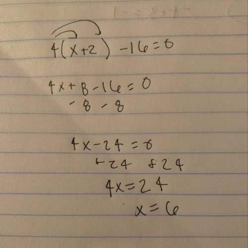 Solve equation. show work:  4(x + 2) − 16 = 0