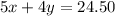 5x+4y=24.50