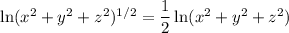 \ln(x^2+y^2+z^2)^{1/2}=\dfrac12\ln(x^2+y^2+z^2)