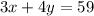 3x+4y=59