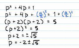 P2 + 4p = 1 solve by completing square,  .