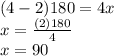 (4-2)180 =4x\\&#10;x=\frac{(2)180}{4}\\&#10;x=90