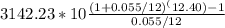 3142.23*10\frac{(1+0.055/12)^(12.40)-1}{0.055/12}