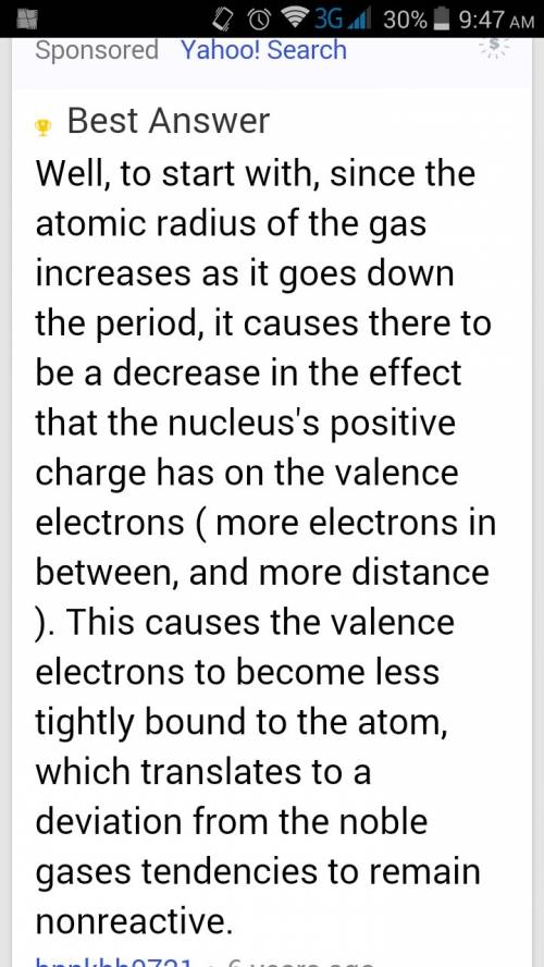 Suggest two reasons why the noble gases become less ideal in their behavior down the group from heli