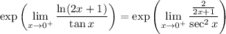 \displaystyle\exp\left(\lim_{x\to0^+}\dfrac{\ln(2x+1)}{\tan x}\right)=\exp\left(\lim_{x\to0^+}\dfrac{\frac2{2x+1}}{\sec^2x}\right)