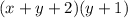 (x + y + 2)( y + 1)