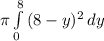 \pi \int\limits^8_0 {(8-y)^2} \, dy