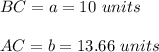 BC=a=10\ units\\\\AC=b=13.66\ units